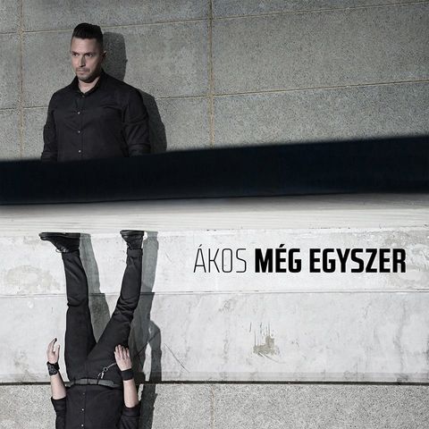 Ákos: Még egyszer