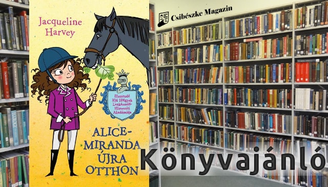 Jacqueline Harvey: Alice-Miranda újra otthon könyv