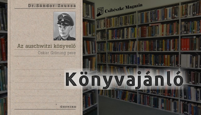Dr. Sándor Zsuzsa: Az auschwitzi könyvelő
