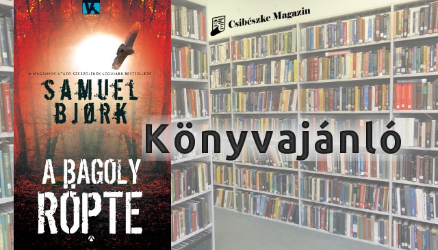 Samuel Bjørk: A bagoly röpte