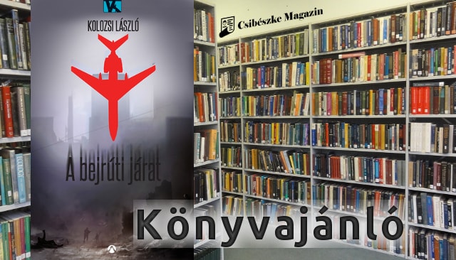 Kolozsi László: A bejrúti járat könyvajánló