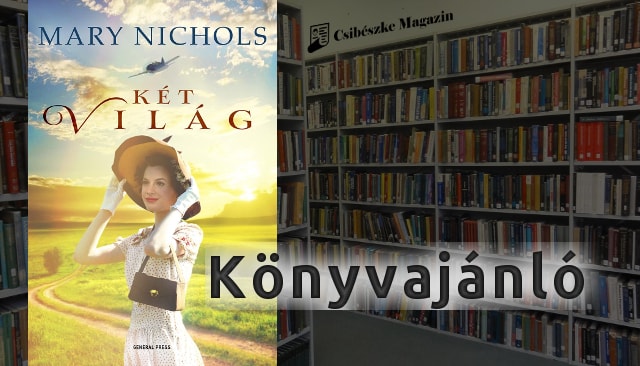 Két világ romantikus regény könyvajánlója