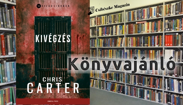 Chris Carter: Kivégzés - krimi, regény