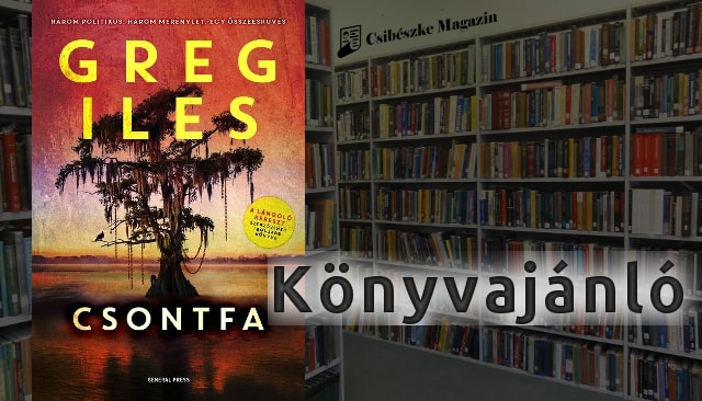 Greg Iles: Csontfa - könyvajánló