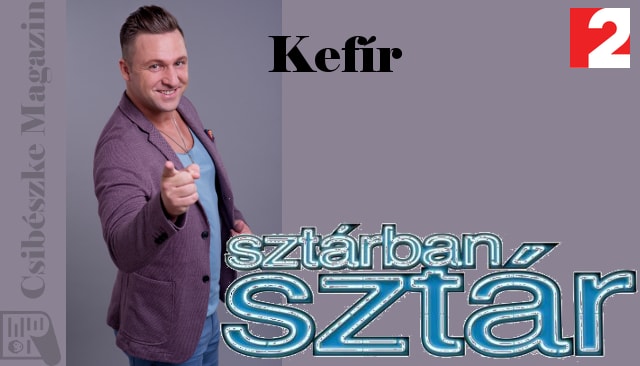 Kefir - Sztárban Sztár 2016