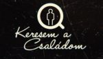 3. évad az RTL KLubon 2017 február Keresem a családom 2017 Liluval az RTL Klubon