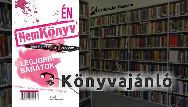 NemKönyv a legjobb barátoknak