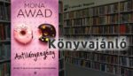 Antilányregény. Mona Awad könyve.