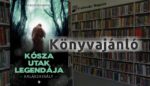 Kósza utak legendája – Kalászkirály. A fantasy regény könyvajánlója