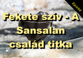 Fekete szív - A Sansalan család titka sorozat epizódok tartalma